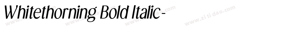 Whitethorning Bold Italic字体转换